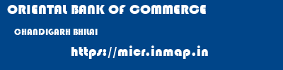 ORIENTAL BANK OF COMMERCE  CHANDIGARH BHILAI    micr code